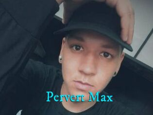 Pervert_Max