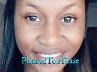 PleasedTooTease