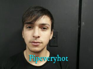 Pipeveryhot