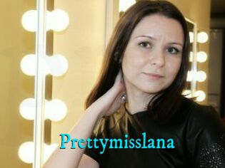 Prettymisslana