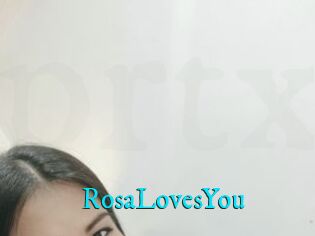 RosaLovesYou