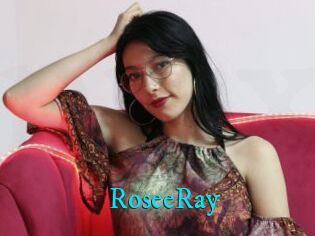 RoseeRay