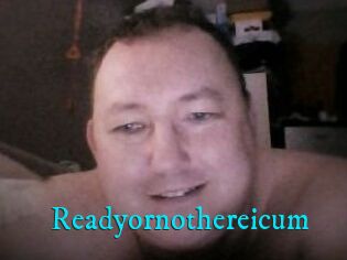 Ready_or_not_here_i_cum