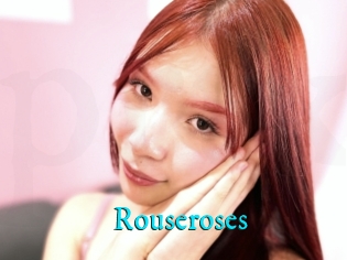 Rouseroses