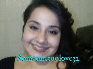 Someonetoolove32