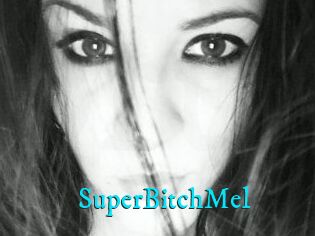 SuperBitchMel