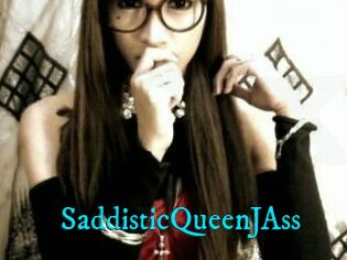 SaddisticQueenJAss