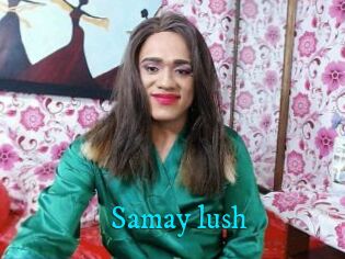 Samay_lush