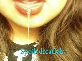Spoiledbratlola