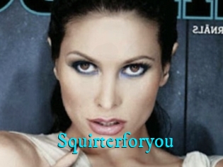 Squirterforyou