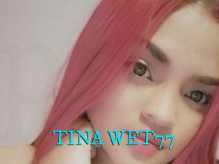 TINA_WET77