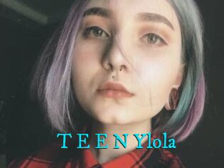 T_E_E_N_Ylola