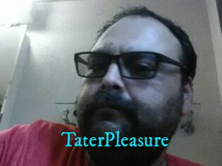 TaterPleasure