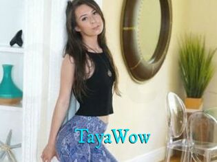 TayaWow