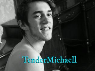 TenderMichaell