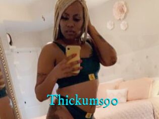 Thickums90