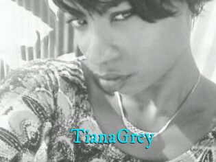 TianaGrey