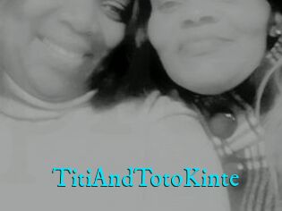 TitiAndTotoKinte