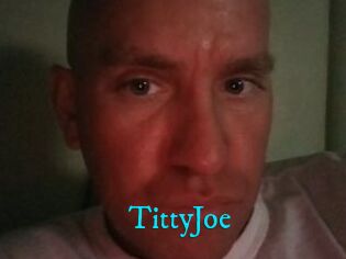 TittyJoe