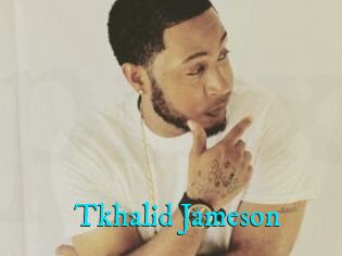 Tkhalid_Jameson