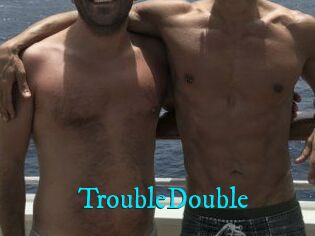 TroubleDouble