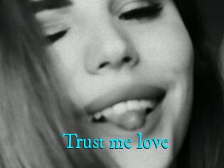 Trust_me_love