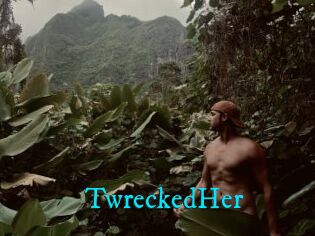 TwreckedHer