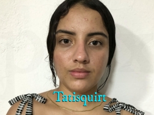 Tatisquirt