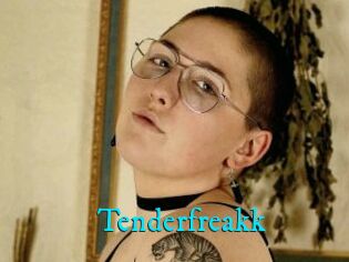 Tenderfreakk