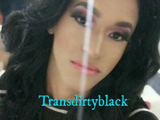 Transdirtyblack