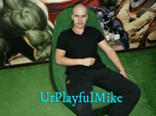 UrPlayfulMike