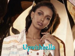 Upwithbella