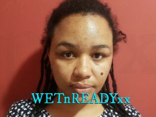 WETnREADYxx