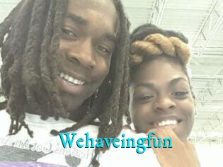 Wehaveingfun
