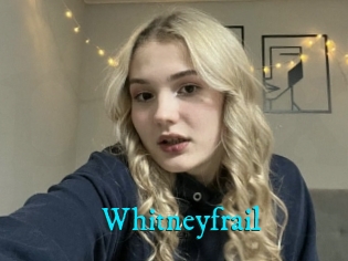 Whitneyfrail