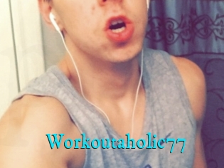 Workoutaholic77