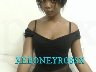XEBONEYROSSX