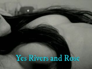 Yes_Rivers_and_Rose