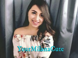 YourMilanaCute