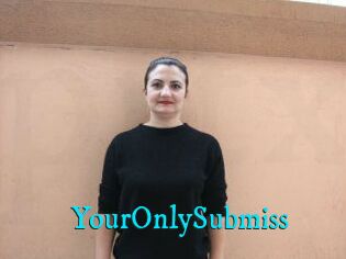 YourOnlySubmiss