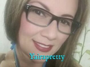 Yairapretty