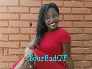 YourBadGF