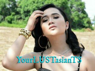 YourLUSTasianTS