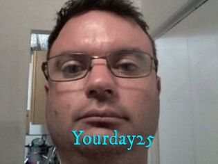 Yourday25