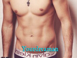 Yourdreaman