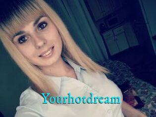 Yourhotdream