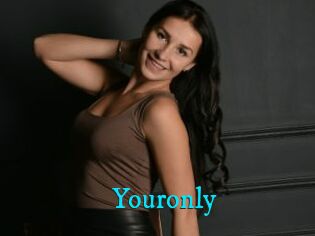 Youronly